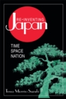 Re-inventing Japan : Nation, Culture, Identity - eBook