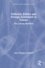 Pollution, Politics and Foreign Investment in Taiwan : Lukang Rebellion - eBook
