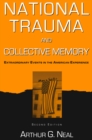 National Trauma and Collective Memory : Extraordinary Events in the American Experience - eBook