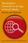 Marketplace Lifestyles in an Age of Social Media: Theory and Methods - eBook