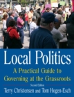 Local Politics: A Practical Guide to Governing at the Grassroots : A Practical Guide to Governing at the Grassroots - eBook