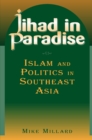 Jihad in Paradise: Islam and Politics in Southeast Asia : Islam and Politics in Southeast Asia - eBook
