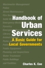 Handbook of Urban Services : A Basic Guide for Local Governments - eBook