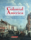 Colonial America: An Encyclopedia of Social, Political, Cultural, and Economic History : An Encyclopedia of Social, Political, Cultural, and Economic History - eBook