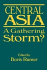 Central Asia : A Gathering Storm? - eBook