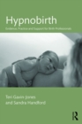 Hypnobirth : Evidence, practice and support for birth professionals - eBook