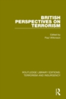 British Perspectives on Terrorism (RLE: Terrorism & Insurgency) - eBook