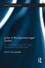 Juries in the Japanese Legal System : The Continuing Struggle for Citizen Participation and Democracy - eBook
