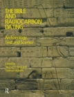 The Bible and Radiocarbon Dating : Archaeology, Text and Science - eBook