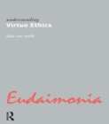 Understanding Virtue Ethics - eBook