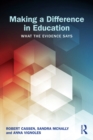 Making a Difference in Education : What the evidence says - eBook