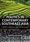 Politics in Contemporary Southeast Asia : Authority, Democracy and Political Change - eBook