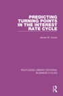 Predicting Turning Points in the Interest Rate Cycle (RLE: Business Cycles) - eBook