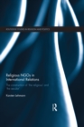 Religious NGOs in International Relations : The Construction of 'the Religious' and 'the Secular' - eBook
