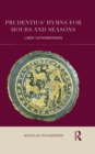 Prudentius' Hymns for Hours and Seasons : Liber Cathemerinon - eBook