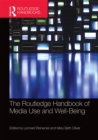The Routledge Handbook of Media Use and Well-Being : International Perspectives on Theory and Research on Positive Media Effects - eBook