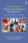 The Handbook of Career and Workforce Development : Research, Practice, and Policy - eBook
