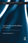 Civil Society and the Reform of Finance : Taming Capital, Reclaiming Virtue - eBook
