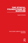 The Ethical Foundations of Marxism (RLE Marxism) - eBook