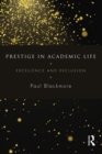 Prestige in Academic Life : Excellence and exclusion - eBook