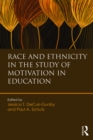 Race and Ethnicity in the Study of Motivation in Education - eBook