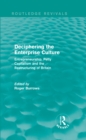 Deciphering the Enterprise Culture (Routledge Revivals) : Entrepreneurship, Petty Capitalism and the Restructuring of Britain - eBook