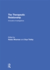 The Therapeutic Relationship : Innovative Investigations - eBook