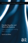 Gender Equality and Work-Life Balance : Glass Handcuffs and Working Men in the U.S. - eBook