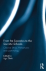 From the Socratics to the Socratic Schools : Classical Ethics, Metaphysics and Epistemology - eBook