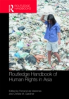 Routledge Handbook of Human Rights in Asia - eBook