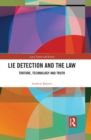 Lie Detection and the Law : Torture, Technology and Truth - eBook