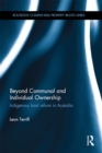 Beyond Communal and Individual Ownership : Indigenous Land Reform in Australia - eBook