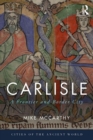 Carlisle : A Frontier and Border City - eBook