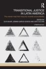 Transitional Justice in Latin America : The Uneven Road from Impunity towards Accountability - eBook