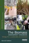 The Biomass Assessment Handbook : Energy for a sustainable environment - eBook