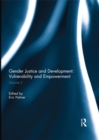 Gender Justice and Development: Vulnerability and Empowerment : Volume II - eBook