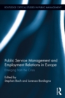 Public Service Management and Employment Relations in Europe : Emerging from the Crisis - eBook