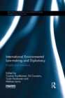 International Environmental Law-making and Diplomacy : Insights and Overviews - eBook