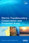 Marine Transboundary Conservation and Protected Areas - eBook