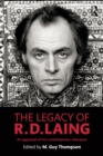 The Legacy of R. D. Laing : An appraisal of his contemporary relevance - eBook