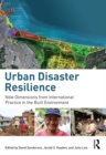 Urban Disaster Resilience : New Dimensions from International Practice in the Built Environment - eBook