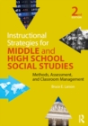 Instructional Strategies for Middle and High School Social Studies : Methods, Assessment, and Classroom Management - eBook