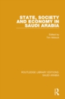 State, Society and Economy in Saudi Arabia (RLE Saudi Arabia) - eBook