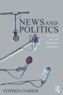News and Politics : The Rise of Live and Interpretive Journalism - eBook