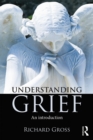 Understanding Grief : An Introduction - eBook
