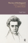 The Joy of Kierkegaard : Essays on Kierkegaard as a Biblical Reader - eBook