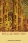Reinventing Religious Studies : Key Writings in the History of a Discipline - eBook