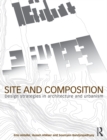 Site and Composition : Design Strategies in Architecture and Urbanism - eBook