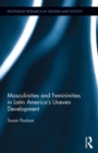 Masculinities and Femininities in Latin America's Uneven Development - eBook