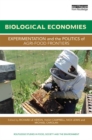 Biological Economies : Experimentation and the politics of agri-food frontiers - eBook